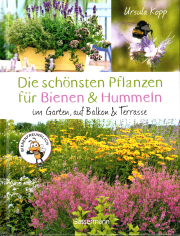 Die schönsten Pflanzen für Bienen & Hummeln / Ursula Kopp