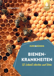 Bienenkrankheiten / Wolfgang Ritter