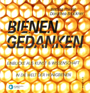 Bienengedanken / Bettina Thierig & Dorothea Brückner