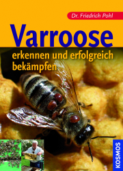 Varroose erkennen und erfolgreich bekämpfen / Dr. F. Pohl