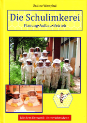 Die Schulimkerei – Planung, Aufbau, Betrieb / Undine Westphal