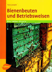 Bienenbeuten und Betriebsweisen / Franz Lampeitl