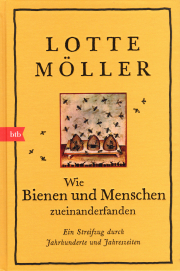 Wie Bienen und Menschen zueinander fanden / Lotte Möller