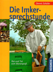 Die Imkersprechstunde – Rat und Tat vom Bienenprofi / Dennis Schüler