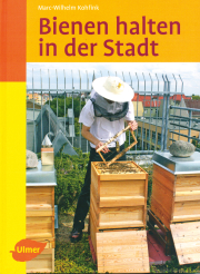 Bienen halten in der Stadt / Marc-Wilheln Kohfink