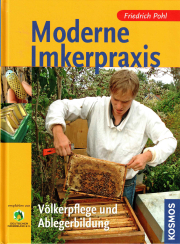 Moderne Imkerpraxis – Völkerpflege und Ablegerbildung / Friedrich Pohl