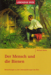 Der Mensch und die Bienen / Michael Weiler, Cover