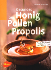 Gesundes aus Honig, Pollen und Propolis / Anette Schroeder