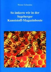 So imkern wir in der Segeberger Kunststoff-Magazinbeute / Werner Schundau