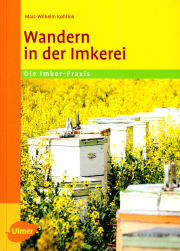 Wandern in der Imkerei – Die Imker-Praxis / Marc-Wilhelm Kohfink