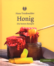 Honig – Die besten Rezepte / Hans Trenkwalder