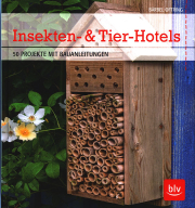 Insekten- & Tier-Hotels / Bärbel Oftring