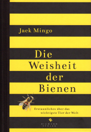 Die Weisheit der Bienen / Jack Mingo