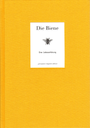 Die Biene – Eine Liebeserklärung / Kerstin Eitner & Katja Morgenthaler