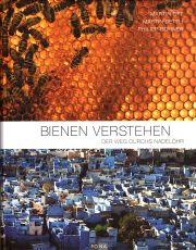 Bienen verstehen / Martin Ott, Martin Dettli & Philipp Rohner