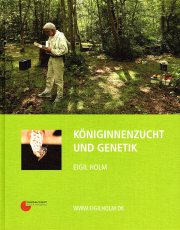 Königinnenzucht und Genetik / Eigil Holm