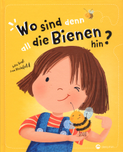 Wo sind denn all die Bienen hin? / Julia Seal & Lena Steinfeld, Cover