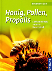 Honig, Pollen, Propolis / Rosemarie Bort