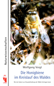 Die Honigbiene im Kreislauf des Waldes / Wolfgang Voigt, Cover