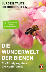 Die Wunderwelt der Bienen / Jürgen Tautz & Diedrich Steen