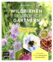 Wildbienenfreundlich Gärtnern / Bärbel Oftring
