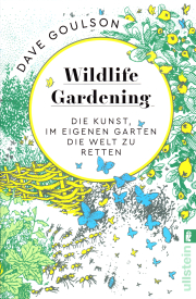 Wildlife Gardening / Dave Goulson, Cover