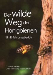 Der wilde Weg der Honigbienen / Christoph Nietfeld & Uwe Rabe, Cover