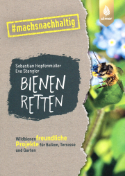 Bienen retten / Sebastian Hopfenmüller & Eva Stangler, Cover