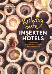 Richtig gute Insektenhotels / Helga Hofmann
